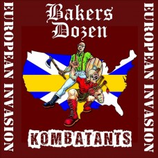 Bakers Dozen / Kombatants "European Invasion"- Digi Pack CD